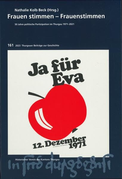 Frauen stimmen - Frauenstimmen: 50 Jahre politische Partizipation im Thurgau 1971-2021 (Thurgauer Beiträge zur Geschichte) Books