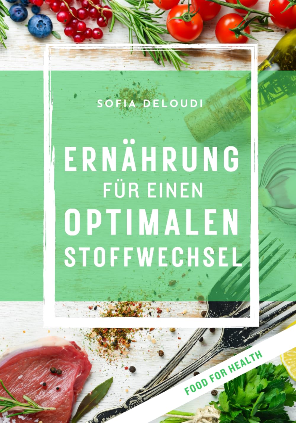 FOOD FOR HEALTH: ERNÄHRUNGSPRINZIPIEN FÜR EINEN OPTIMALEN STOFFWECHSEL: Ein Buch über ketogene und kohlenhydratarme Ernährung mit atemberaubenden ... neuesten wissenschaftlichen Erkenntnissen. Medicine