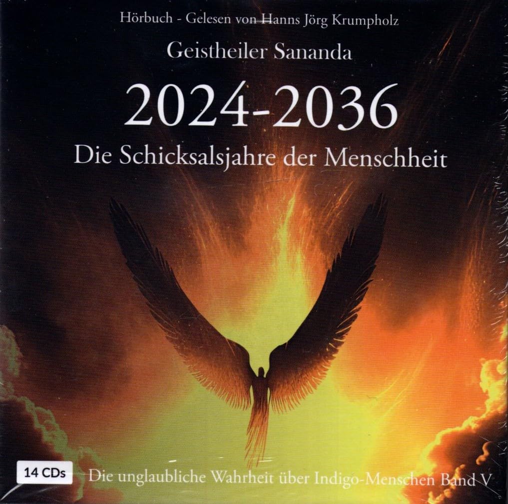 Geistheiler Sananda: 2024-2036: Die Schicksalsjahre der Menschheit: Die unglaubliche Wahrheit über Indigo-Menschen - Band 5 - Hörbuch auf 14 CDs - ca. 1004 Min. Memories