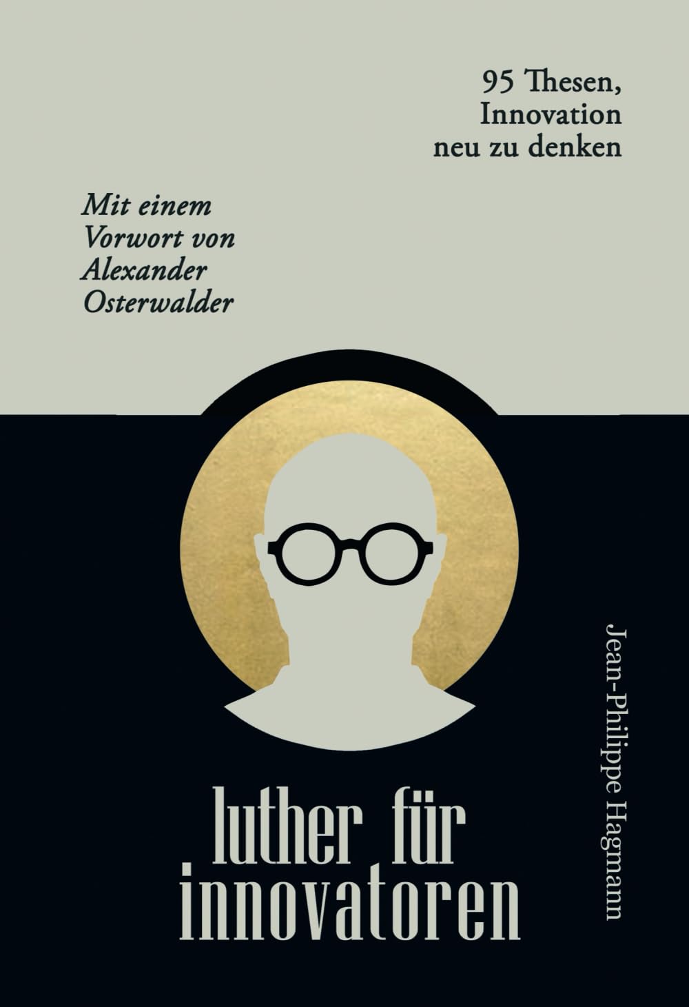 Luther für Innovatoren: 95 Thesen, Innovation neu zu denken book