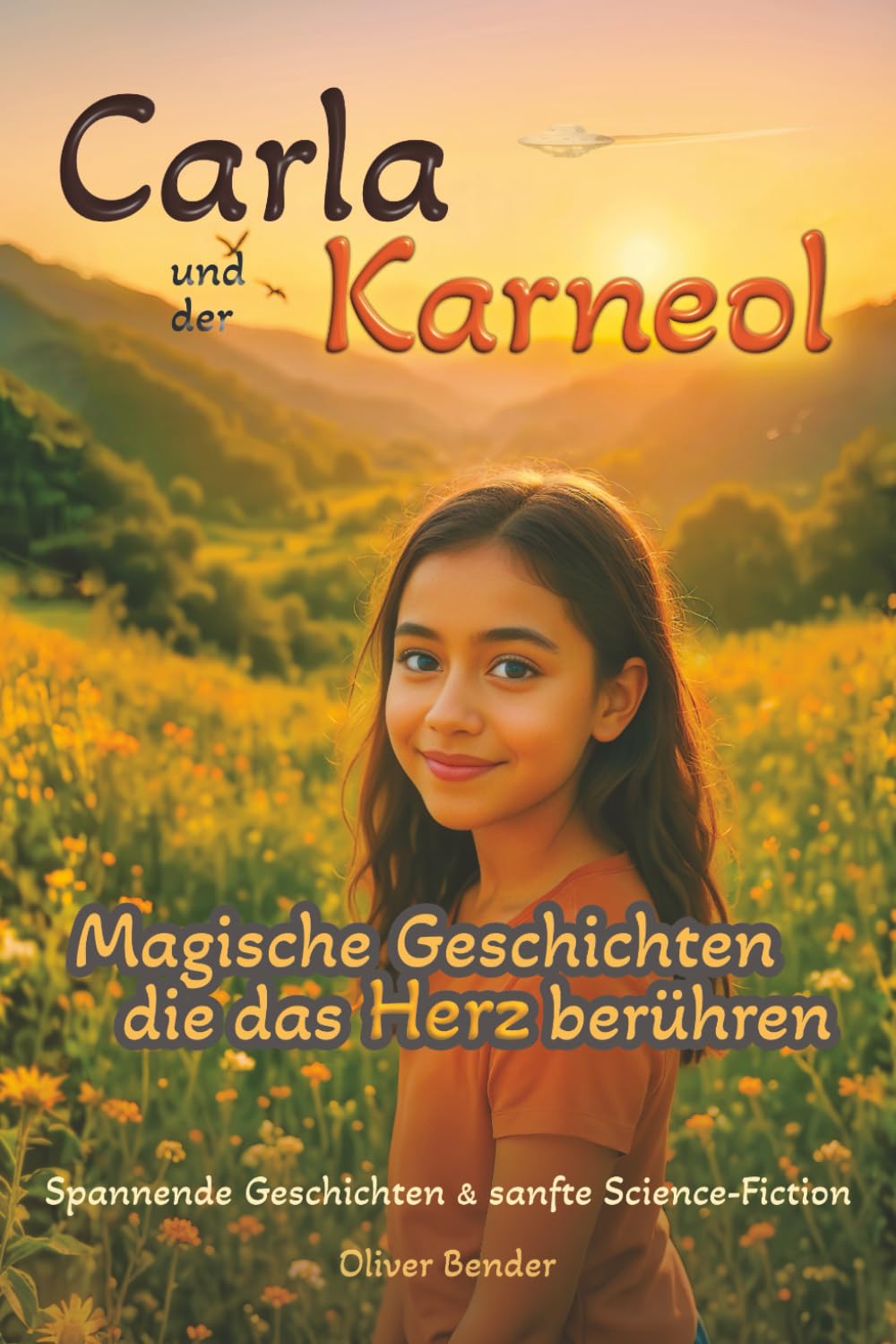 Carla und der Karneol: Magische Geschichten, die das Herz berühren Fiction