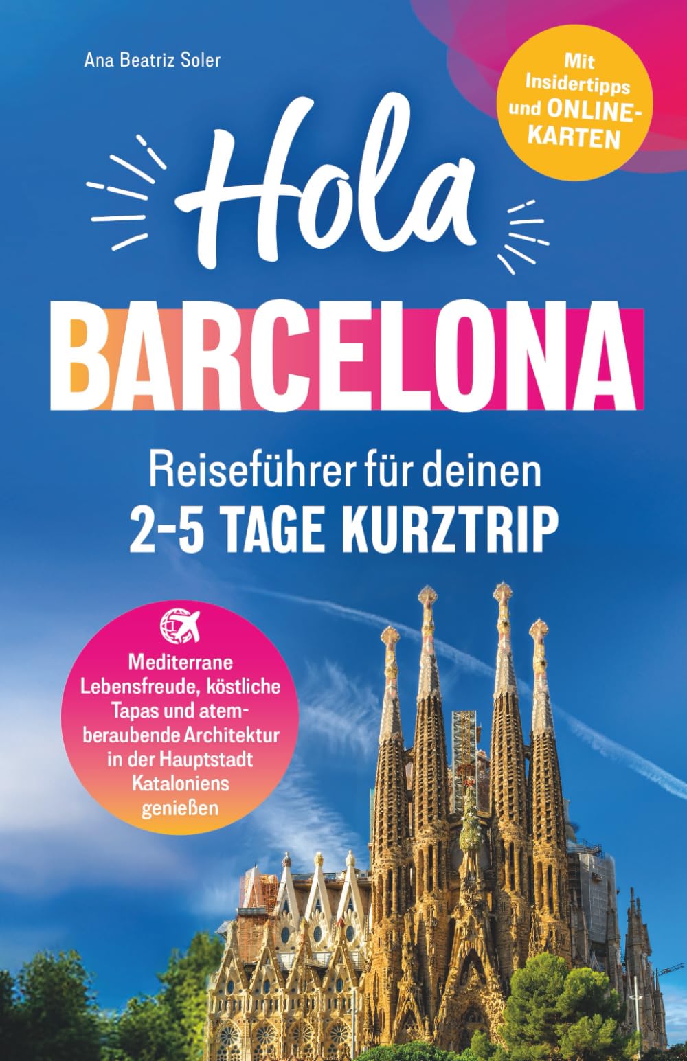Hola Barcelona! Reiseführer für deinen 2 - 5 Tage Kurztrip: Mediterrane Lebensfreude, köstliche Tapas und atemberaubende Architektur in der Hauptstadt Kataloniens genießen – Mit Insidertipps Photography
