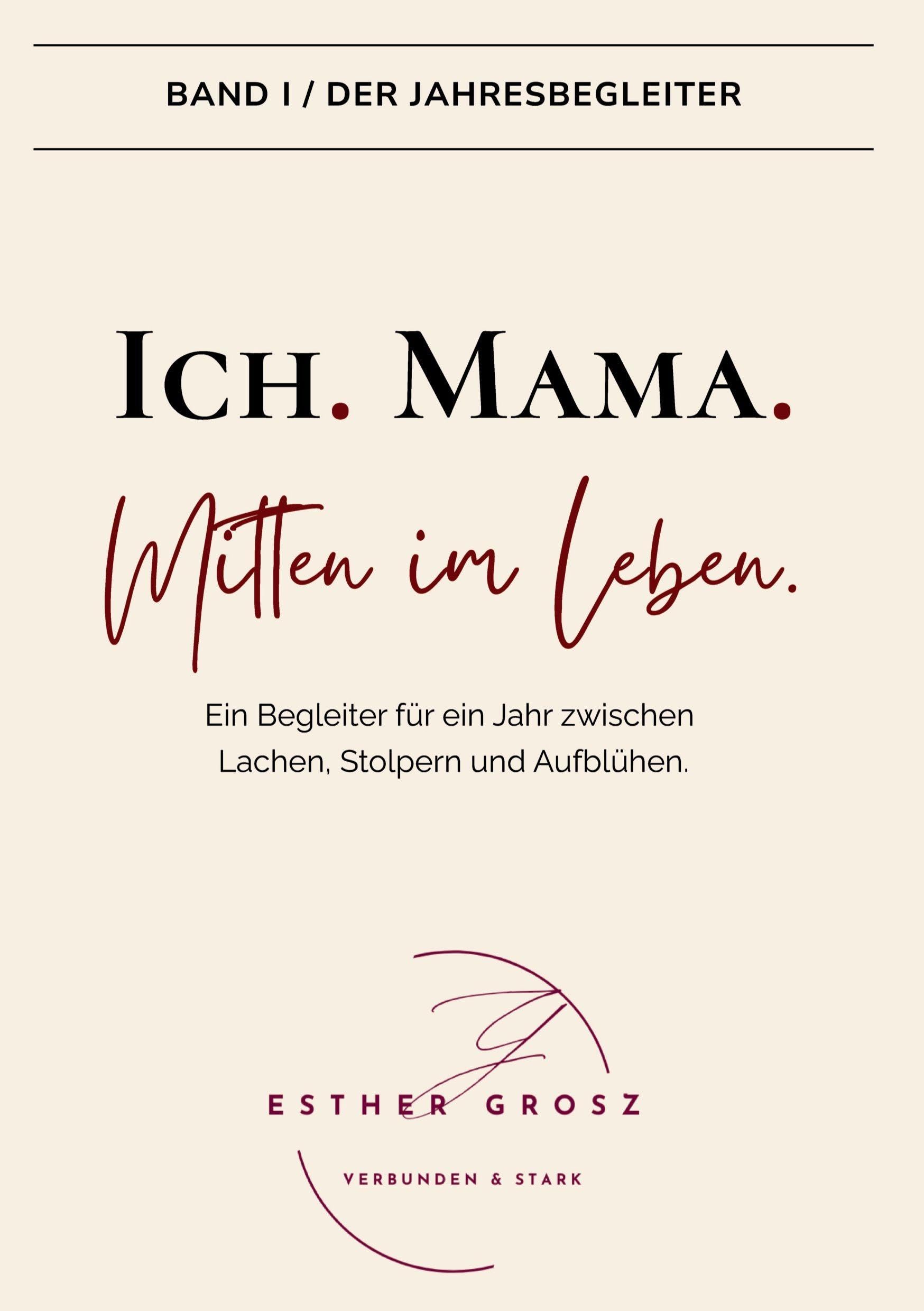 BAND I / Der Jahresbegleiter - Ich. Mama. Mitten im Leben. Social Sciences