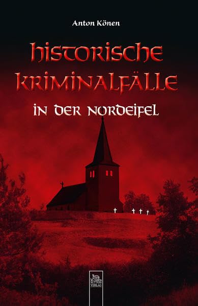 Historische Kriminalfälle in der Nordeifel Politics & History