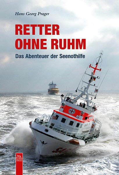 Retter ohne Ruhm: Das Abenteuer der Seenothilfe (Bilder der Schifffahrt) Leisure, Home & Garden