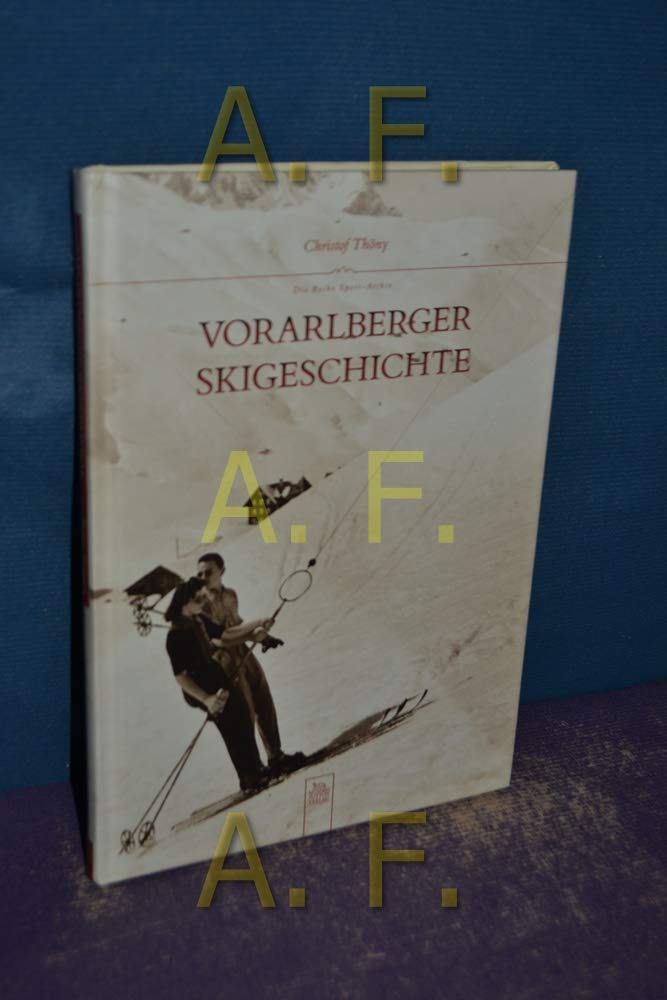 Vorarlberger Skigeschichte (Sutton Archivbilder) Politics & History