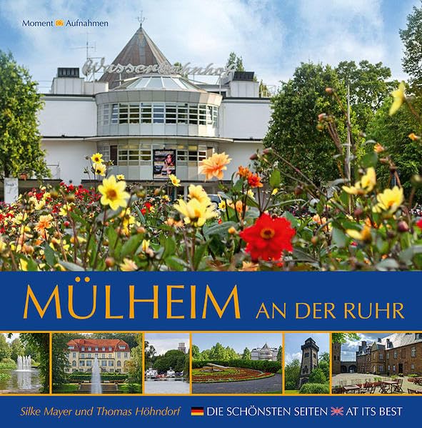 Mülheim an der Ruhr: Die schönsten Seiten - At its best (Momentaufnahmen) Leisure, Home & Garden