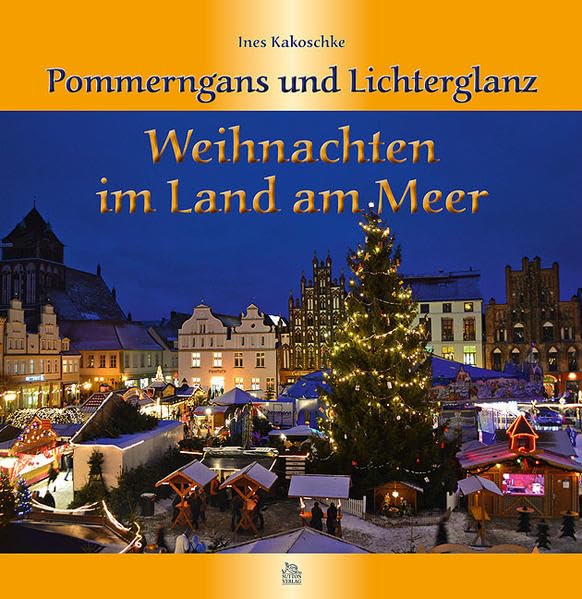 Pommerngans und Lichterglanz: Weihnachten im Land am Meer (Weihnachten in) Lifestyle