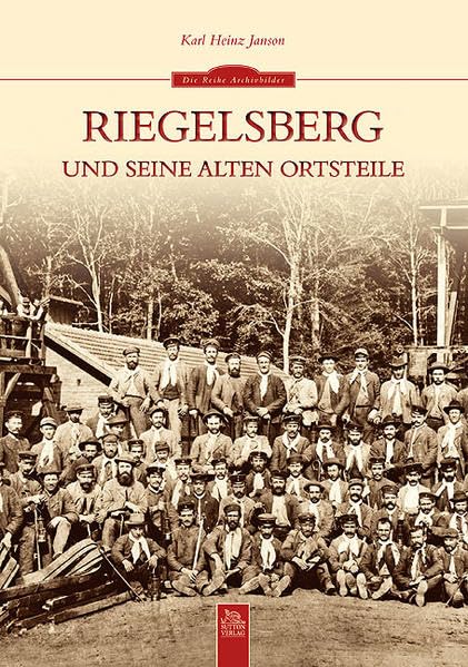 Riegelsberg und seine alten Ortsteile (Archivbilder) Politics & History