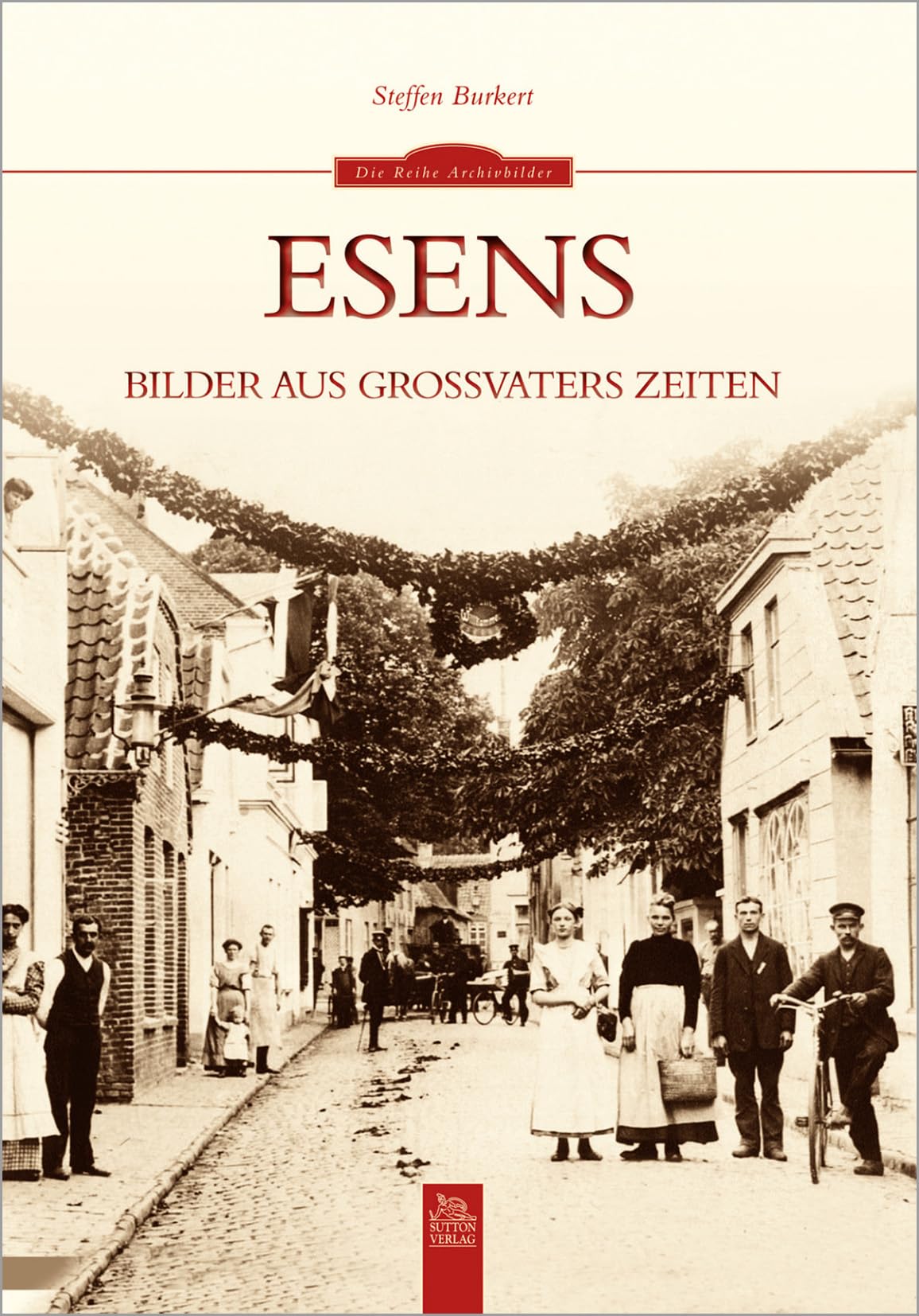Esens: Bilder aus Großvaters Zeiten German history