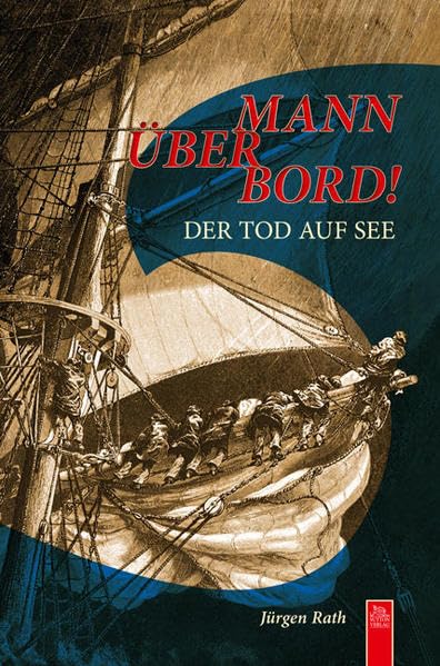 Mann über Bord!: Der Tod auf See Business & Technology