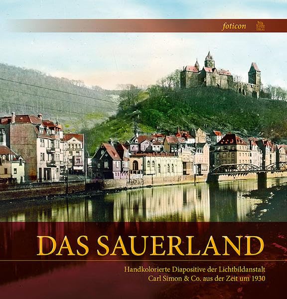 Das Sauerland: Handkolorierte Diapositive der Lichtbildanstalt Carl Simon &Co. aus der Zeit um 1930 Politics & History