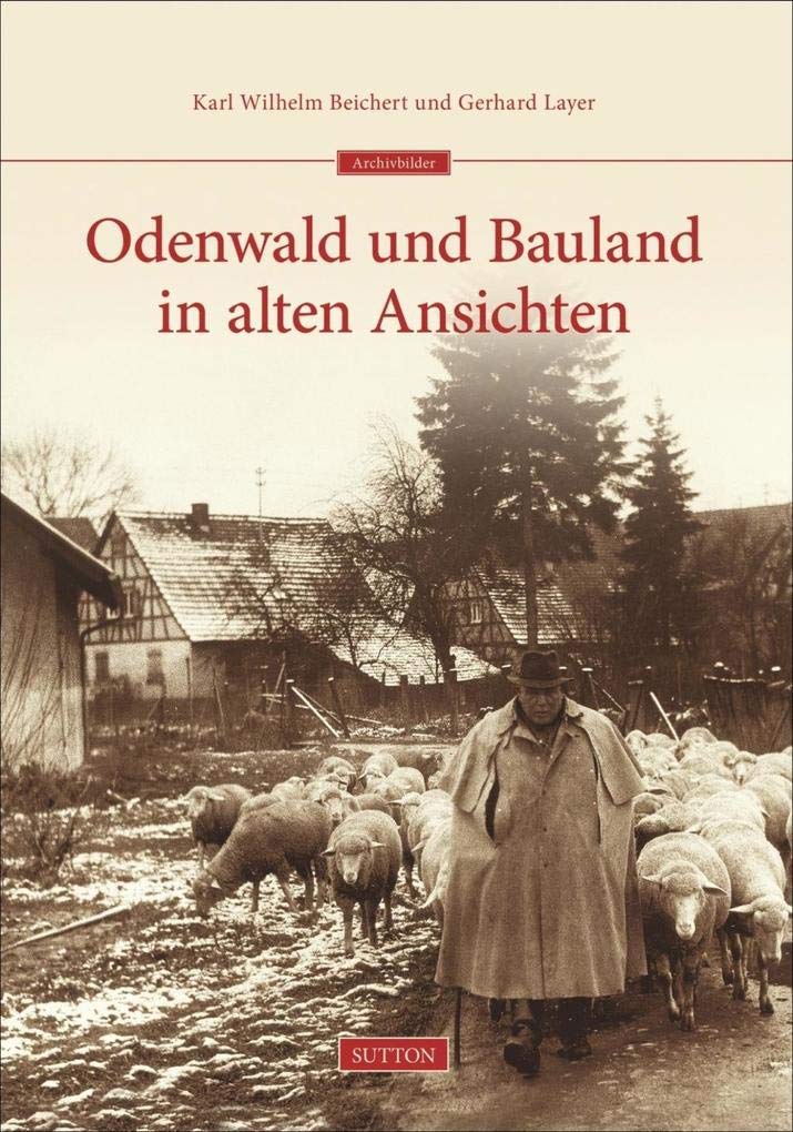 Odenwald und Bauland in alten Ansichten Politics & History