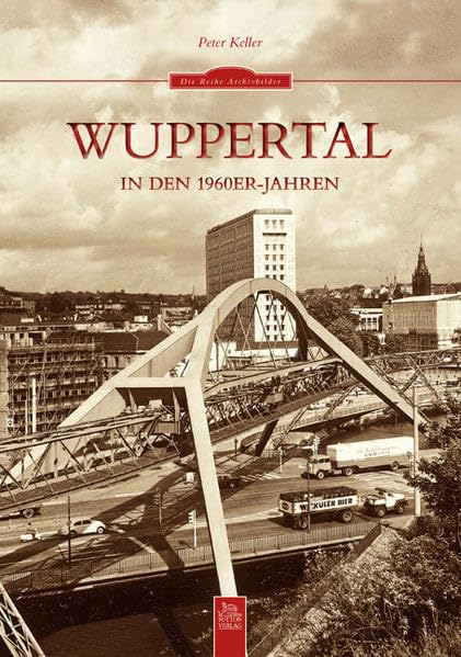 Wuppertal in den 1960er-Jahren Politics & History