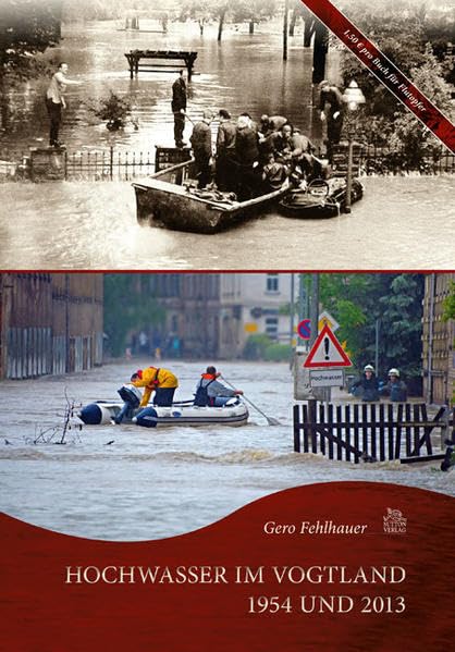 Hochwasser im Vogtland 1954 und 2013 (Archivbilder) Politics & History