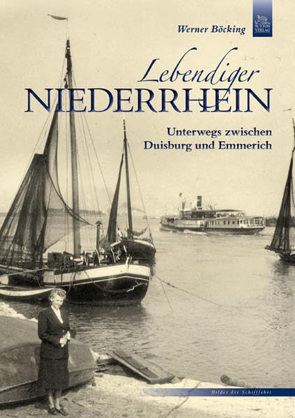Lebendiger Niederrhein: Unterwegs zwischen Duisburg und Emmerich Leisure, Home & Garden