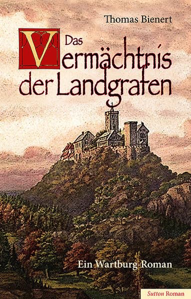 Das Vermächtnis der Landgrafen Historical Fiction