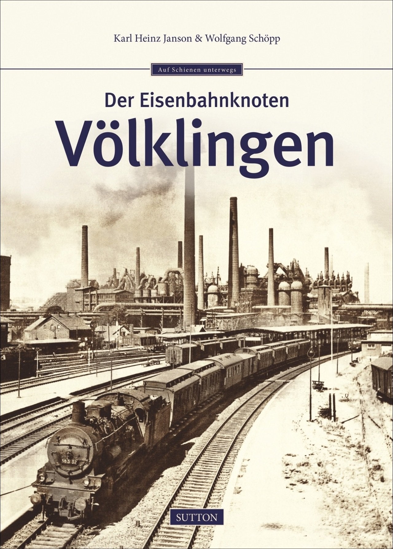 Der Eisenbahnknoten Völklingen Business & Technology