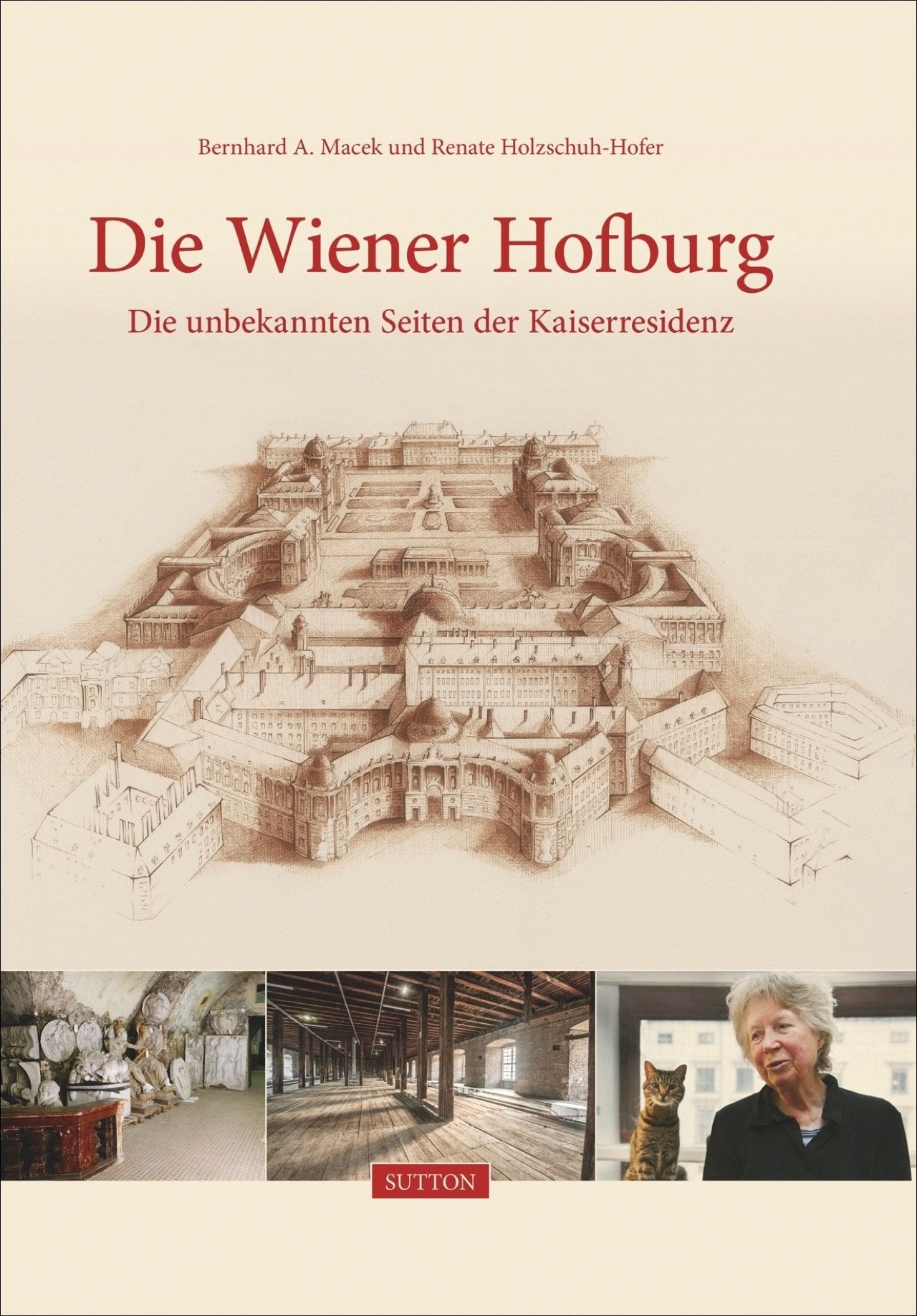 Die Wiener Hofburg: Die unbekannten Seiten der Kaiserresidenz (Sutton Archivbilder) Film, Art & Culture