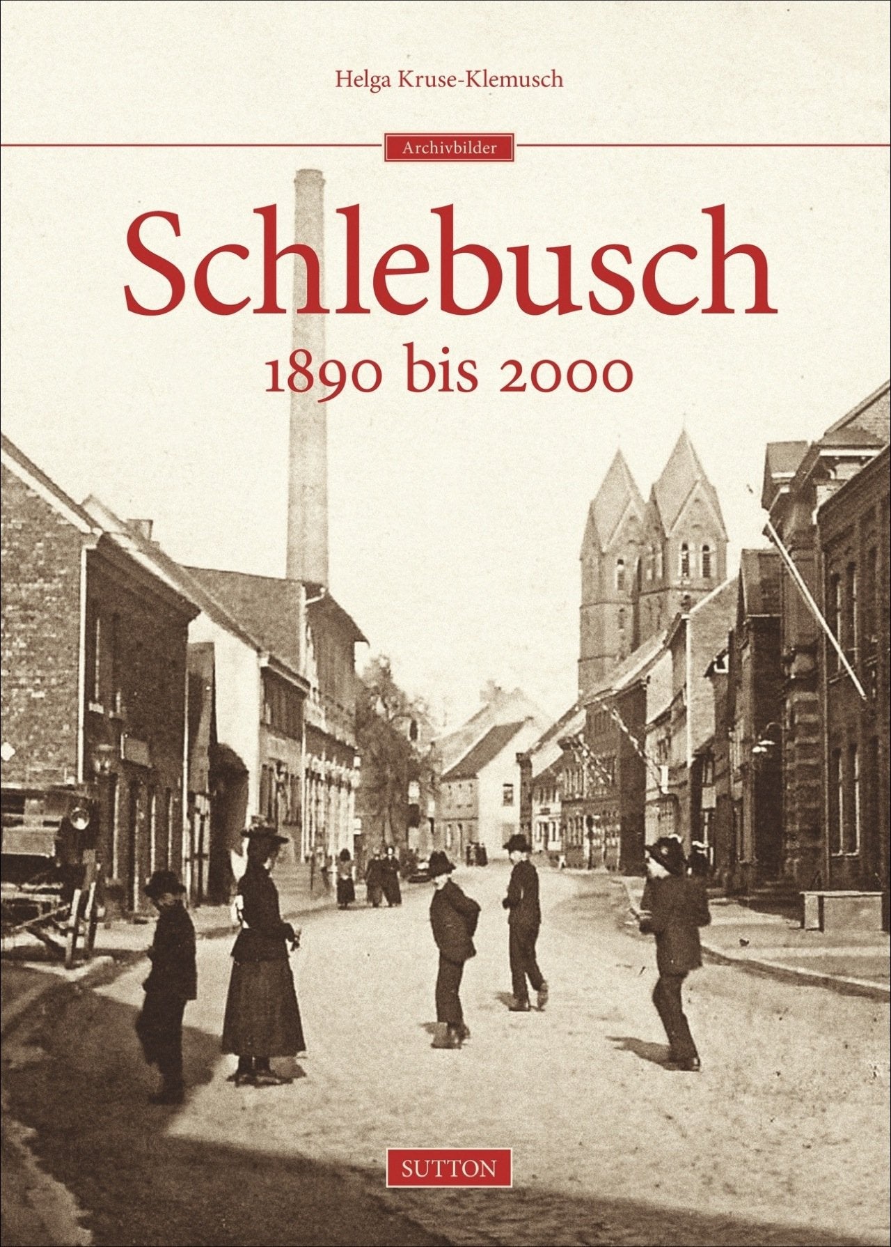 Schlebusch 1890 bis 2000 (Archivbilder) Politics & History