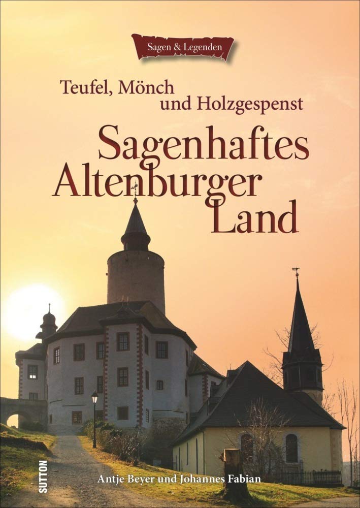 Sagenhaftes Altenburger Land Fairy Tales & Legends