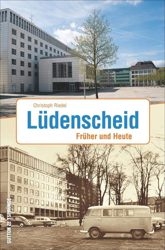 Lüdenscheid: Früher und Heute (Zeitsprünge) German history