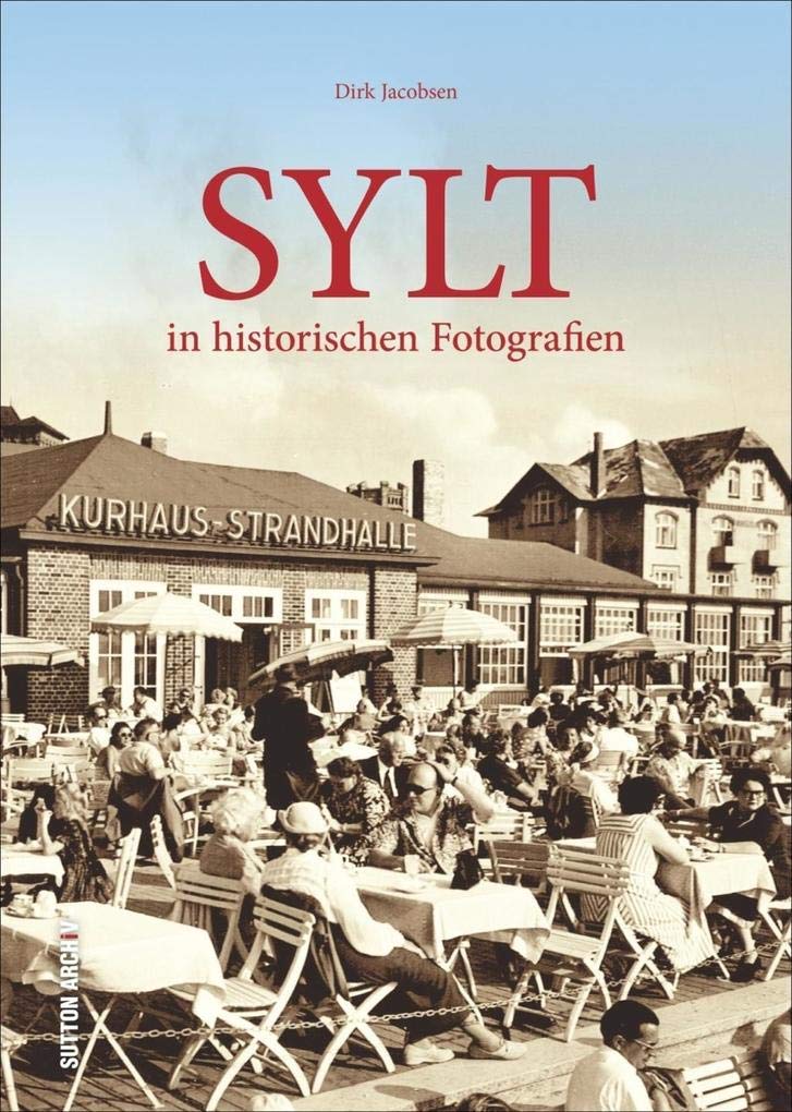 Sylt in historischen Fotografien Leisure, Home & Garden
