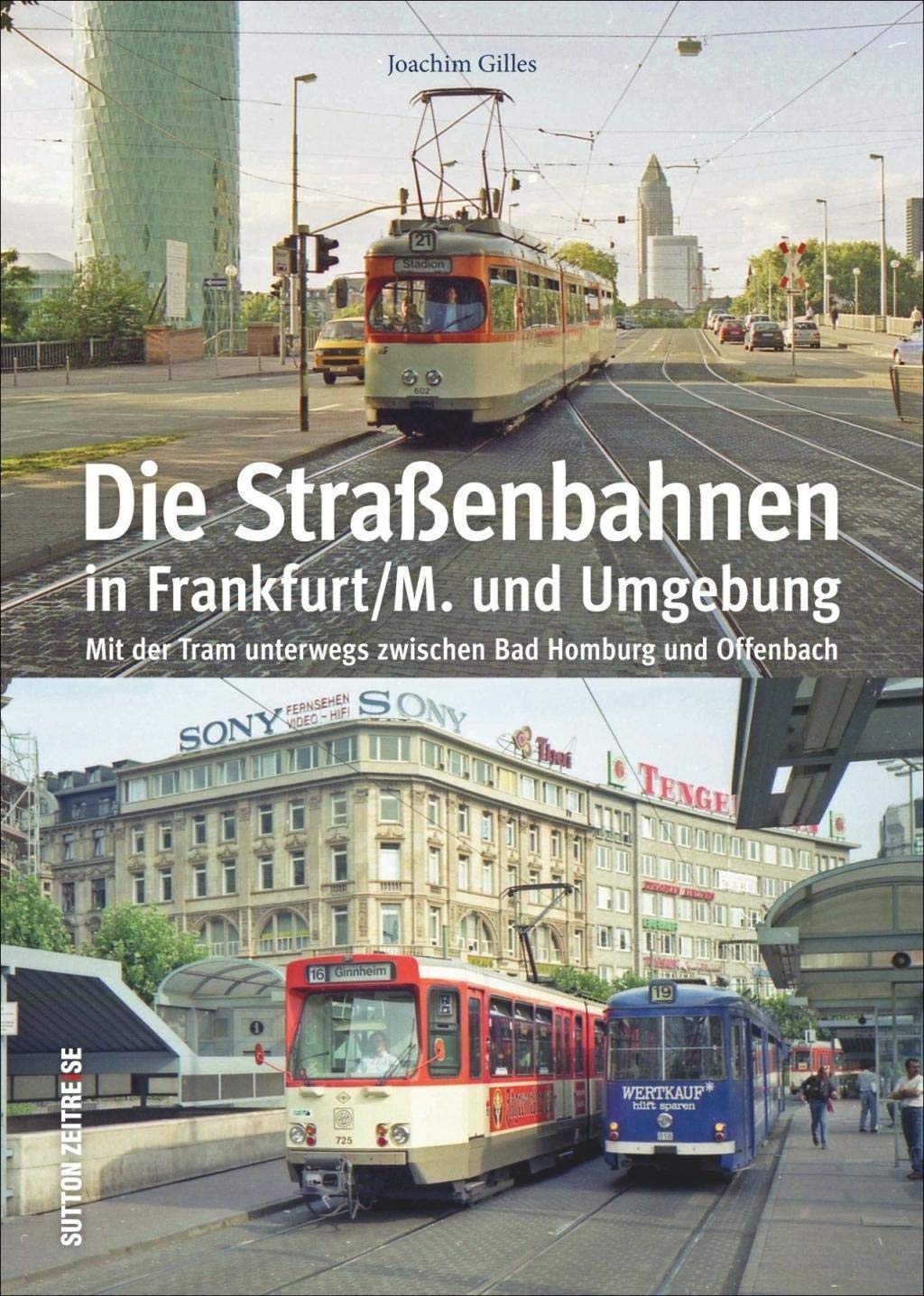 Die Straßenbahnen in Frankfurt/M. und Umgebung Leisure, Home & Garden
