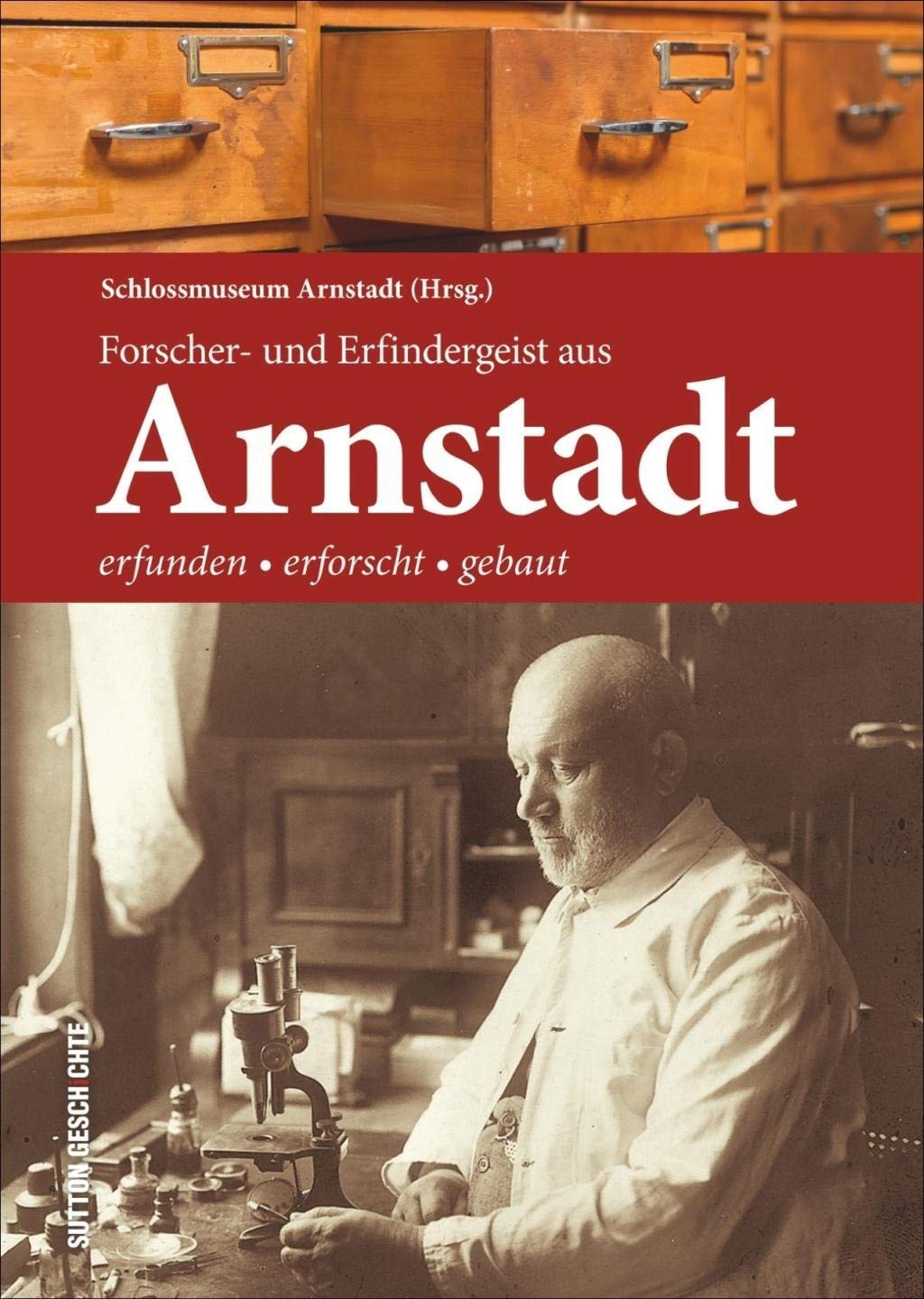 Forscher- und Erfindergeist aus Arnstadt Politics & History