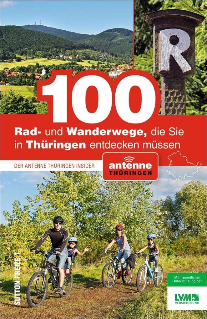 100 Rad- und Wanderwege, die Sie in Thüringen entdecken müssen Leisure, Home & Garden