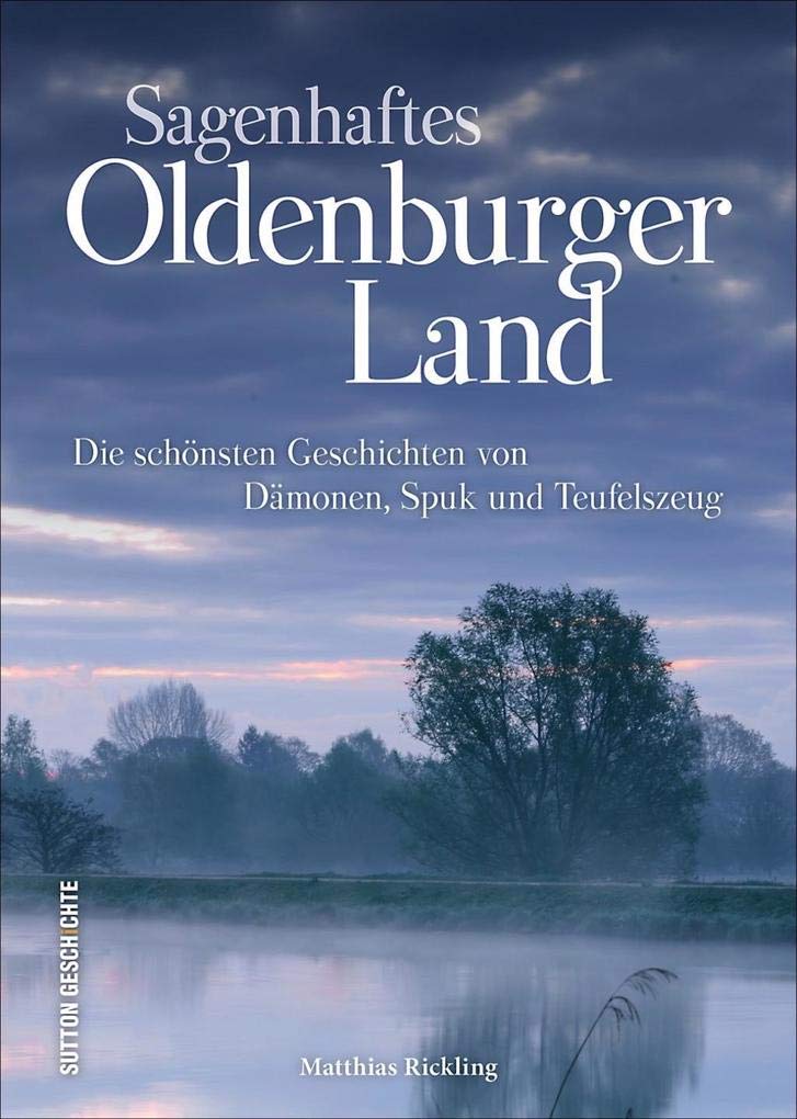 Sagenhaftes Oldenburger Land Fairy Tales & Legends