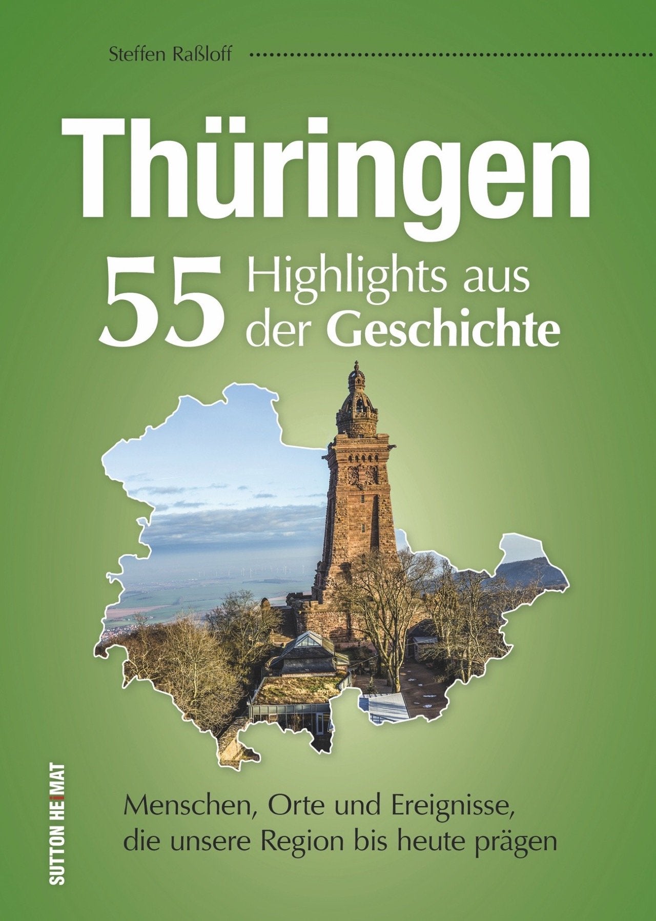 Thüringen. 55 Highlights aus der Geschichte Travel