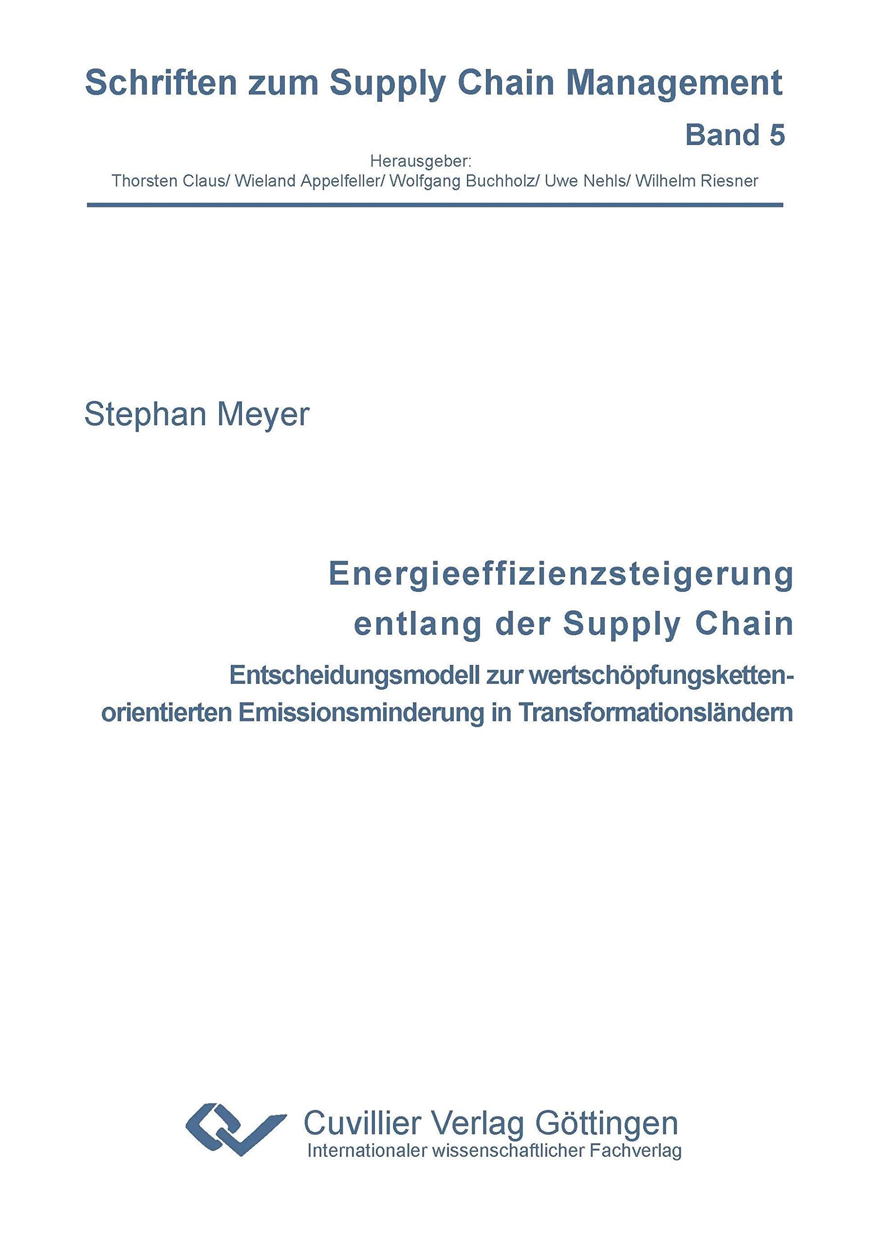Energieeffizienzsteigerung entlang der Supply Chain. Entscheidungsmodell zur wertschöpfungskettenorientierten Emissionsminderung in Transformationsländern Law