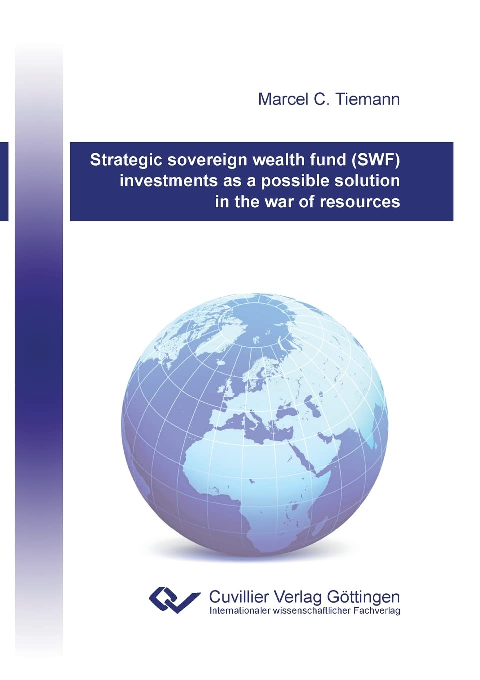 Strategic sovereign wealth fund (SWF) investments as a possible solution in the war of resources Law