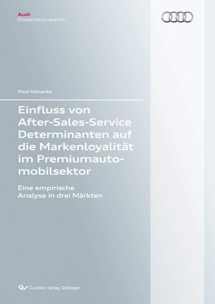 Einfluss von After-Sales-Service Determinanten auf die Markenloyalität im Premiumautomobilsektor. Eine empirische Analyse in drei Märkten Law