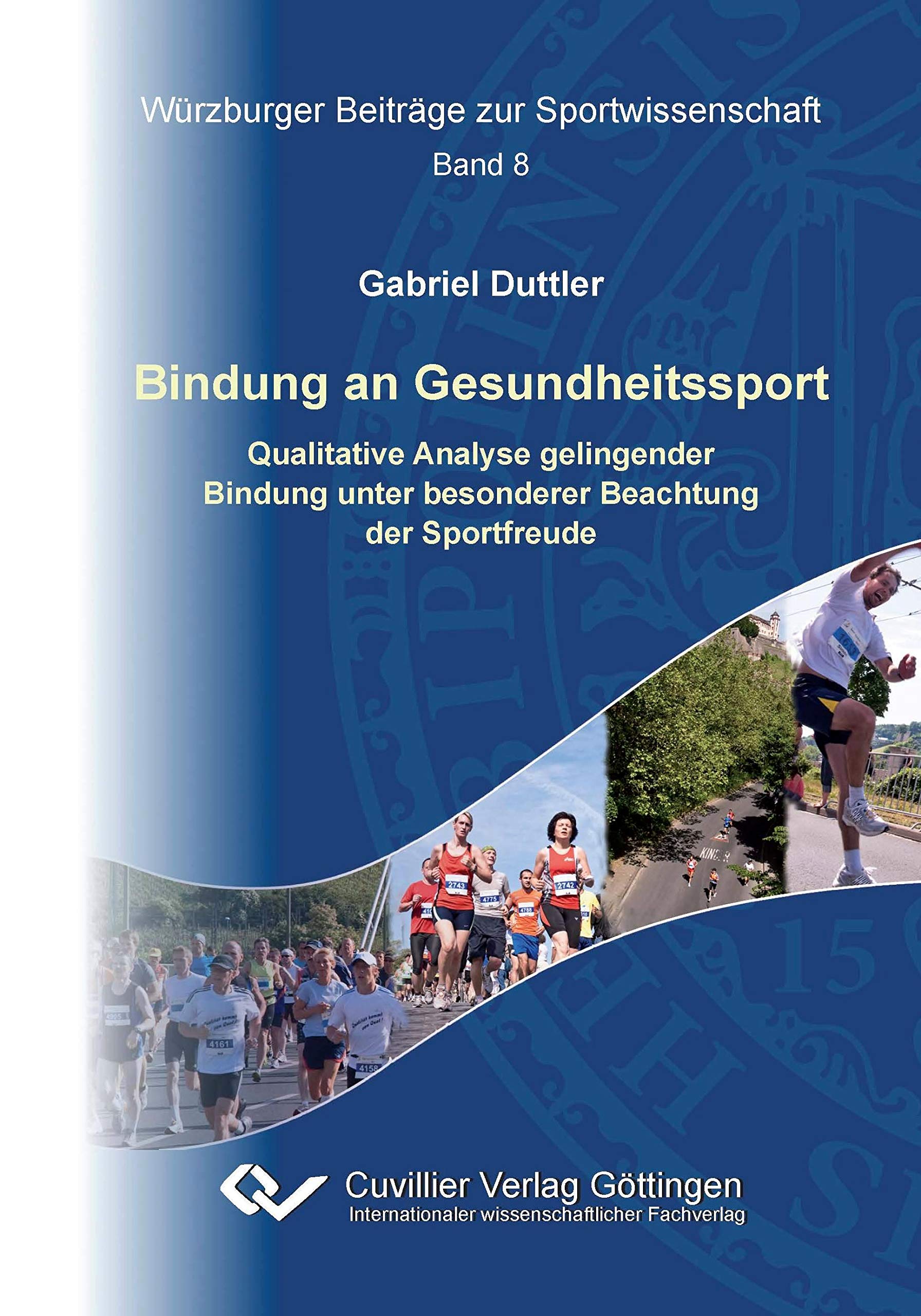 Bindung an Gesundheitssport: Qualitative Analyse gelingender Bindung unter besonderer Beachtung der Sportfreude (Würzburger Beiträge zur Sportwissenschaft) Leisure & Fun