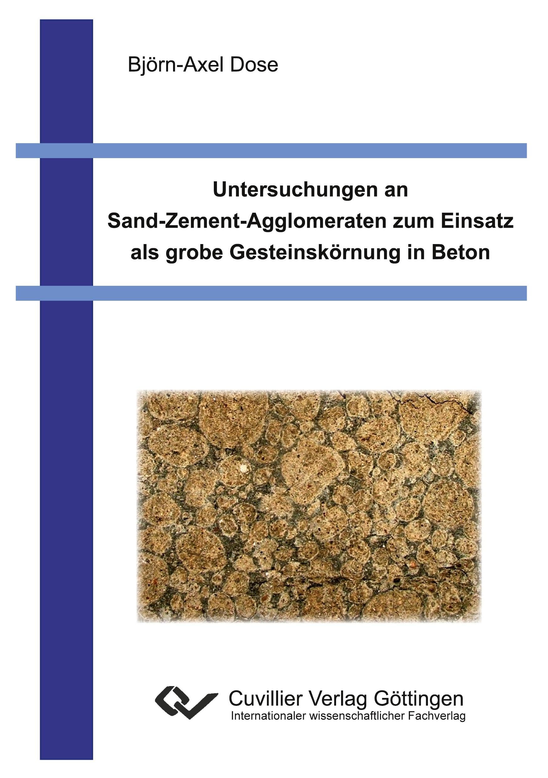 Untersuchungen an Sand-Zement-Agglomeraten zum Einsatz als grobe Gesteinskörnung in Beton Architecture