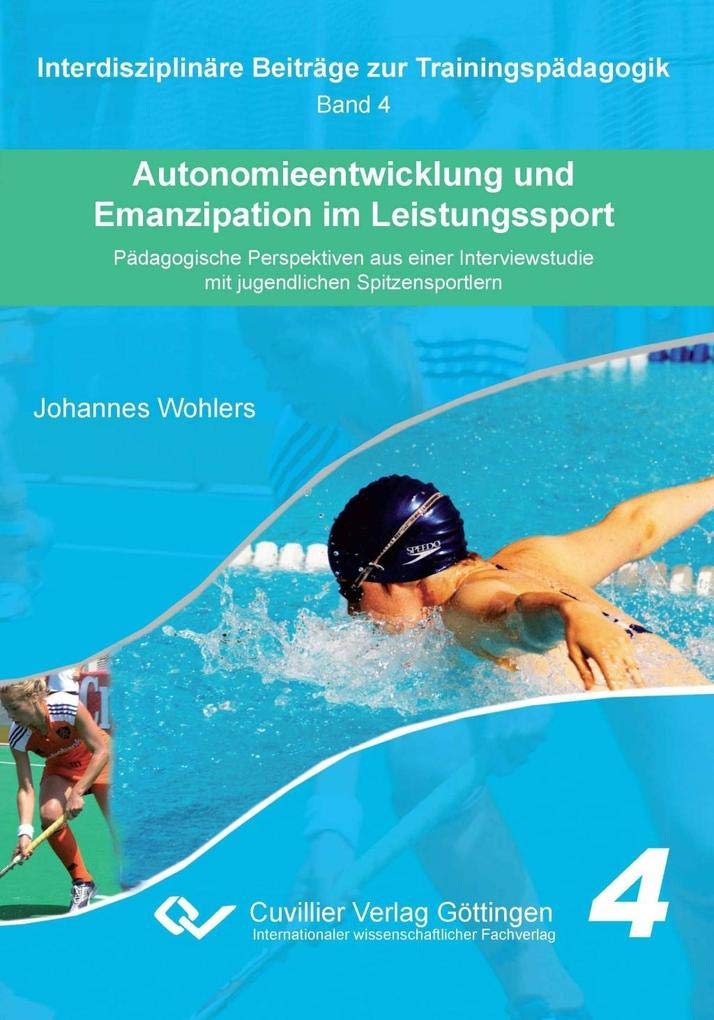 Autonomieentwicklung und Emanzipation im Leistungssport. Pädagogische Perspektiven aus einer Interviewstudie mit jugendlichen Spitzensportlern Books