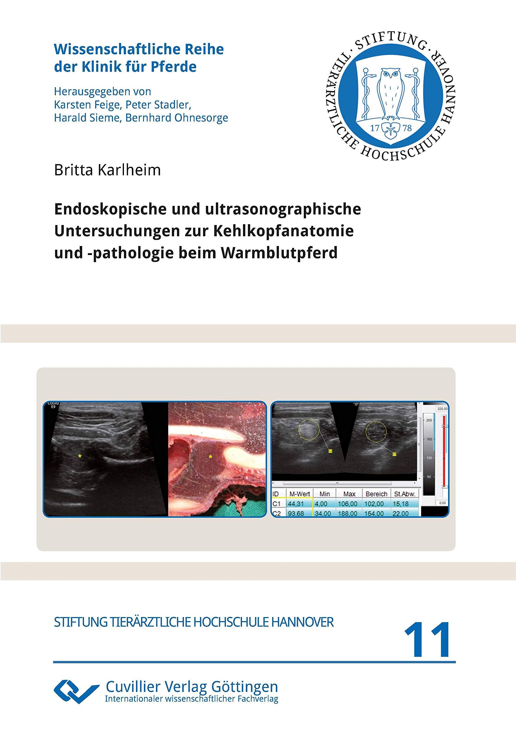 Endoskopische und ultrasonographische Untersuchungen zur Kehlkopfanatomie und -pathologie beim Warmblutpferd (Wissenschaftliche Reihe der Klinik für Pferde) Medicine