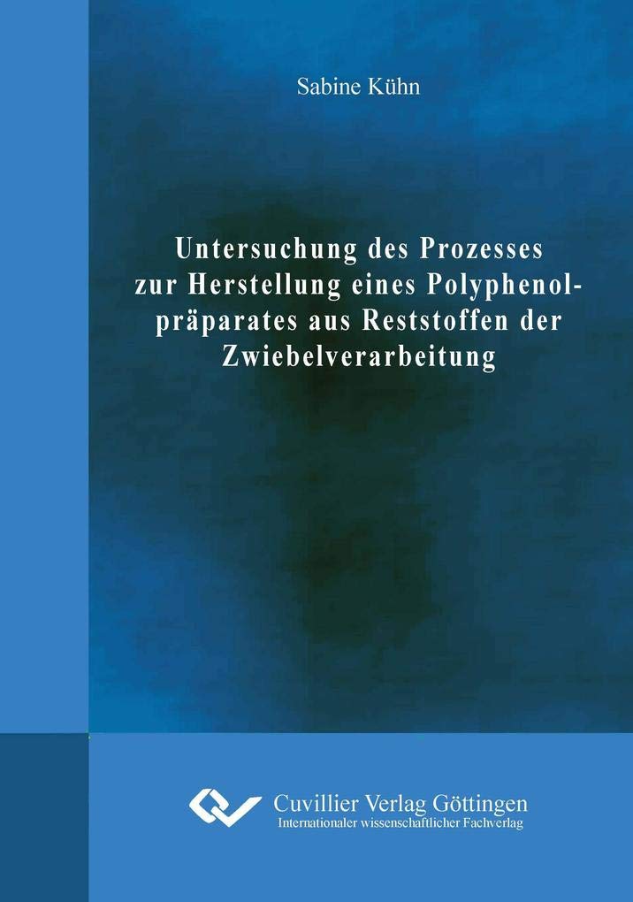 Untersuchung des Prozesses zur Herstellung eines Polyphenolpräparates aus Reststoffen der Zwiebelverarbeitung Media & Communication