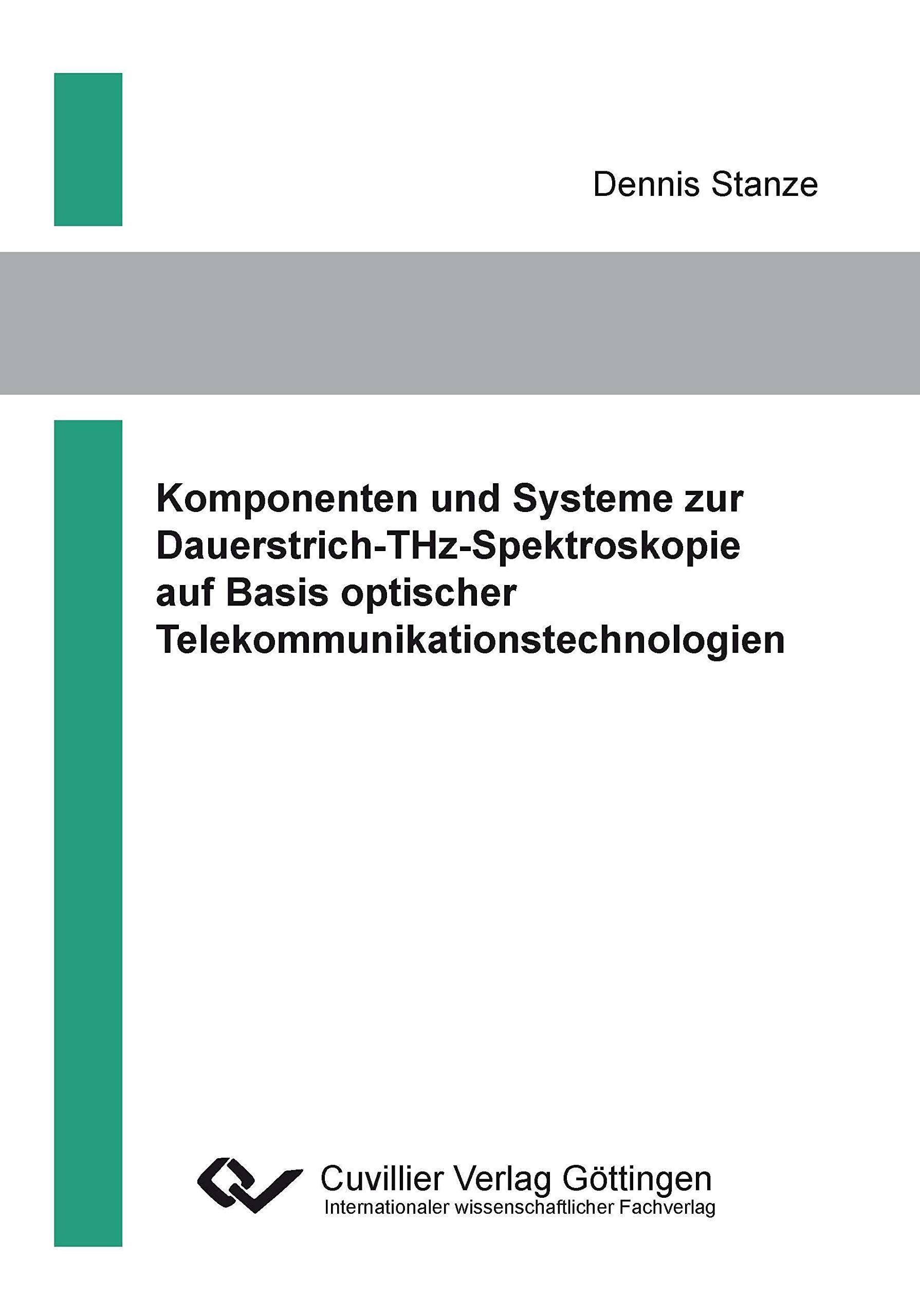 Komponenten und Systeme zur Dauerstrich-THz-Spektroskopie auf Basis optischer Telekommunikationstechnologien Business & Technology