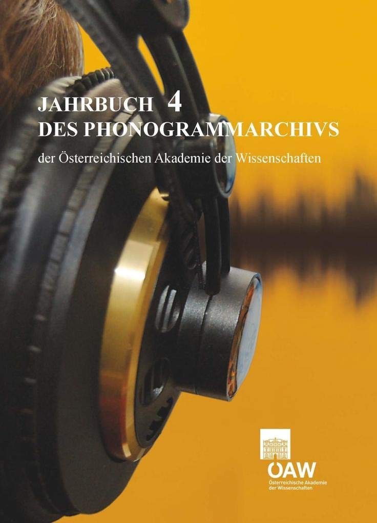 Jahrbuch des Phonogrammarchivs der Österreichischen Akademie der Wissenschaften 4 Arts & Music