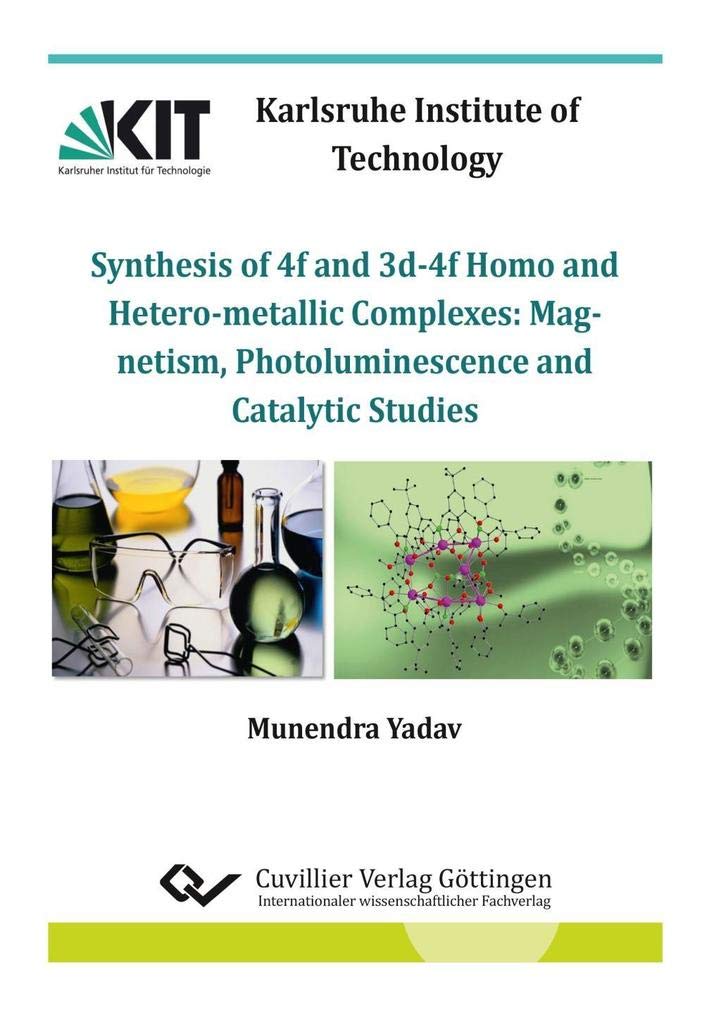 Synthesis of 4f and 3d-4f Homo and Heterometallic Complexes: Magnetism, Photoluminescence and Catalytic Studies book