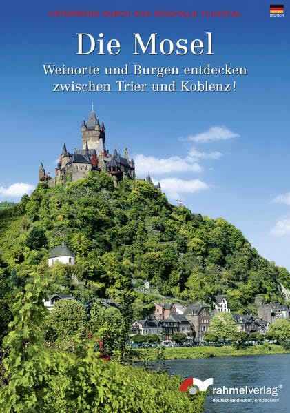 Farbbildführer Die Mosel: Weinorte und Burgen entdecken zwischen Trier und Koblenz! Leisure, Home & Garden