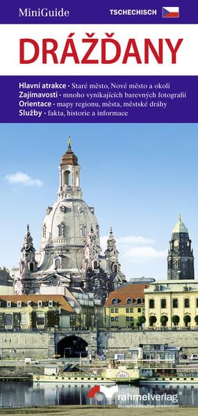 MiniGuide Dresden (Tschechische Ausgabe): Highlights: Altstadt, Neustadt und Umgebungen. Sehenswert: viele excellente Farbfotos. Orientierung: Pläne ... S-Bahn. Service: Fakten, Historie und Infos Travel Books