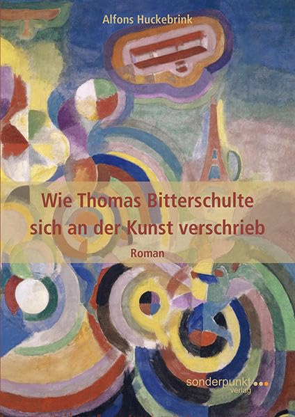Wie Thomas Bitterschulte sich an der Kunst verschrieb Contemporary literature