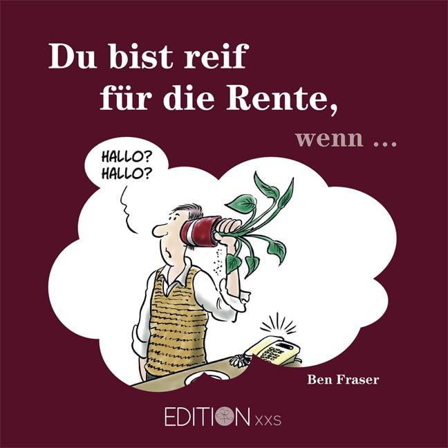 Du bist reif für die Rente, wenn ... Humour & Satire