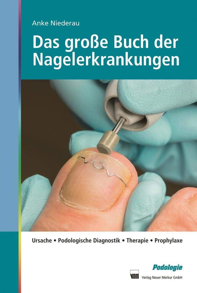 Das große Buch der Nagelerkrankungen Medicine