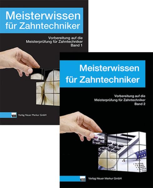 Meisterwissen für Zahntechniker, Band 1 und 2, Set: Vorbereitung auf die Prüfung zum Zahntechniker Medicine