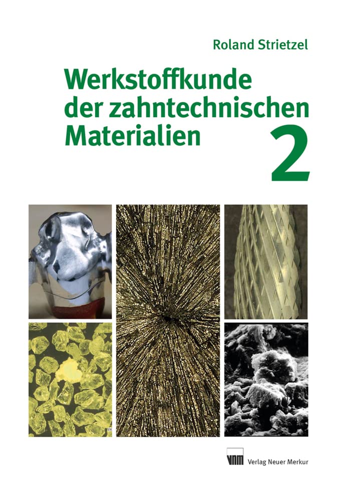 Werkstoffkunde der zahntechnischen Materialien Medicine